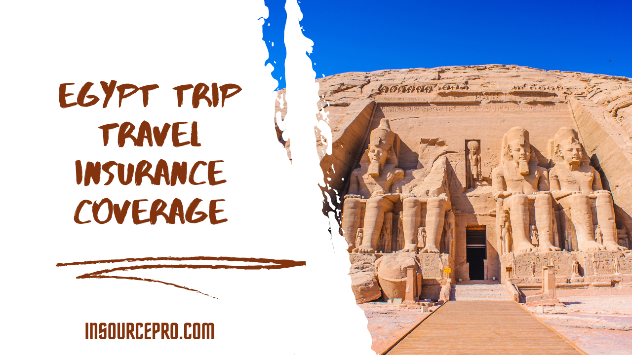Egypt Trip Travel Insurance Coverage