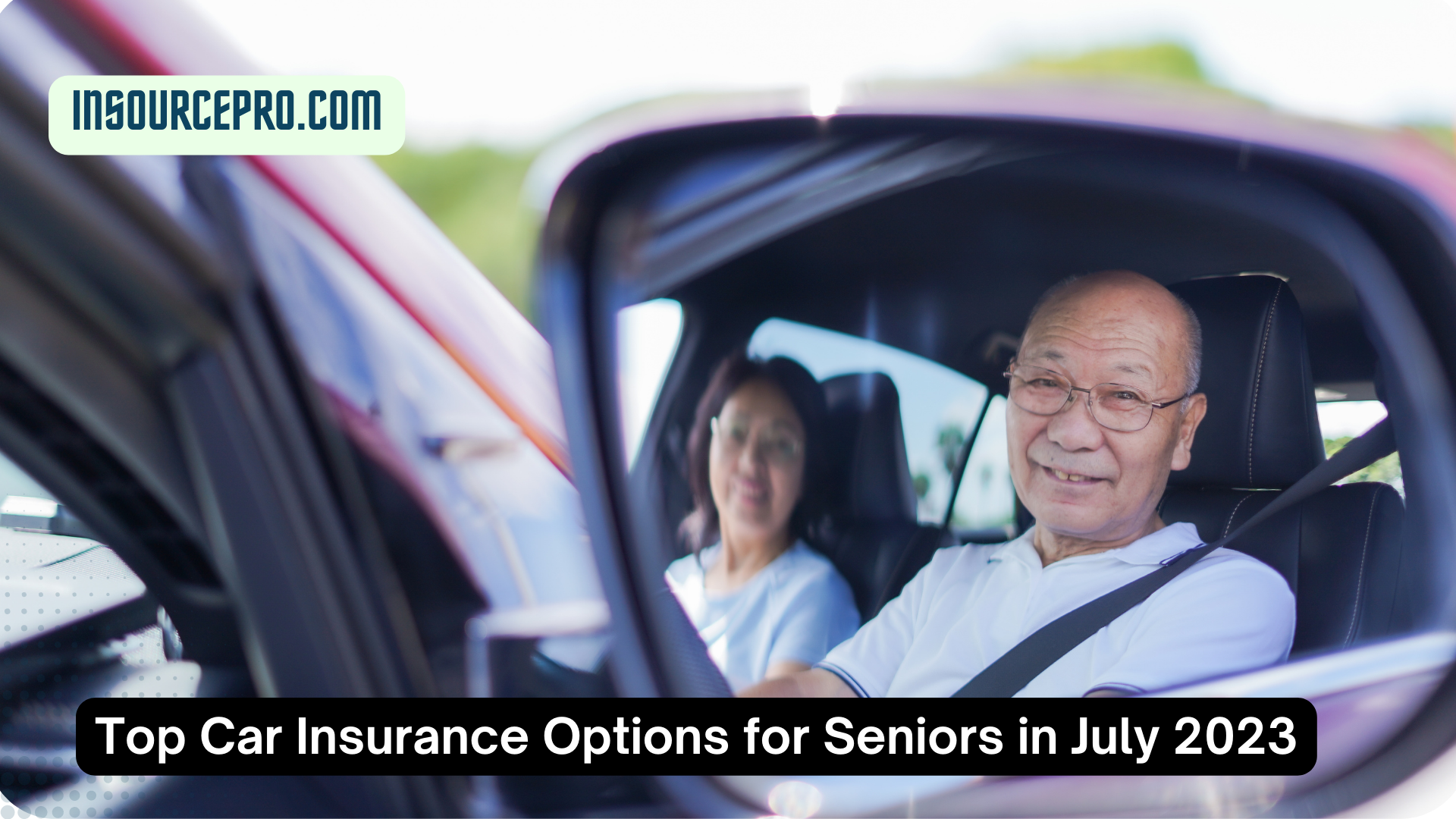 Top Car Insurance Options for Seniors in July 2023