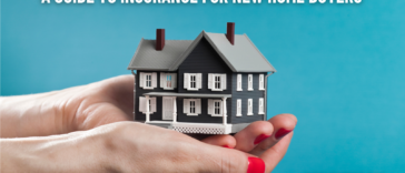 A Guide to Insurance for New Home Buyers
